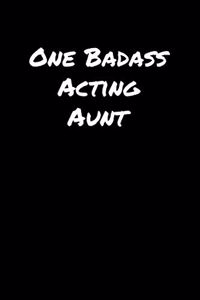 One Badass Acting Aunt