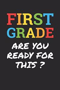 Back to School Notebook 'First Grade Are You Ready For This' - Back To School Gift - 1st Grade Writing Journal