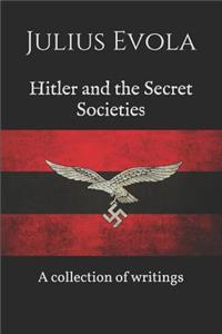 Hitler and the Secret Societies