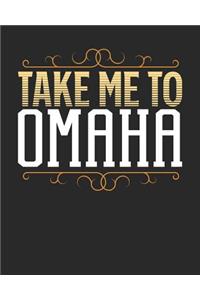 Take Me To Omaha