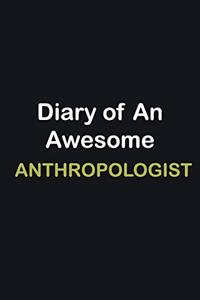 Diary of an awesome Anthropologist