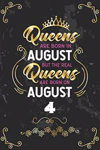 Queens Are Born In August But The Real Queens Are Born On August 4
