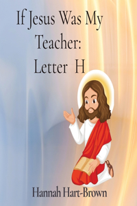 If Jesus Was My Teacher