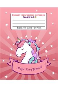 Primary Composition Notebook Grades K-2 Magic Story Journal