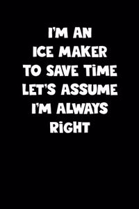 Ice Maker Notebook - Ice Maker Diary - Ice Maker Journal - Funny Gift for Ice Maker