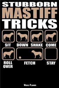 Stubborn Mastiff Tricks Weekly Planner