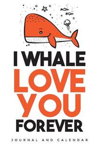 I Whale Love You Forever