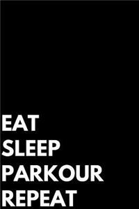 Eat Sleep Parkour Repeat