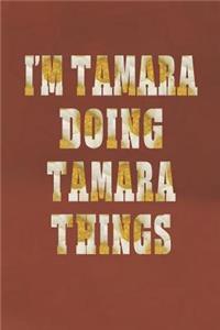 I'm Tamara Doing Tamara Things