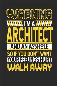 Warning I'm a Architect and an Asshole So If You Don't Want Your Feelings Hurt Walk Away