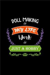 Doll Making Is My Life Work Is Just a Hobby