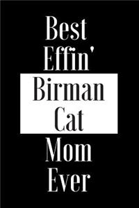 Best Effin Birman Cat Mom Ever