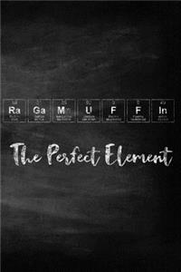 Ragamuffin the Perfect Element
