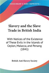 Slavery and the Slave Trade in British India