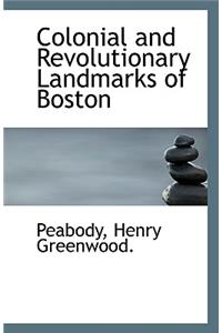 Colonial and Revolutionary Landmarks of Boston
