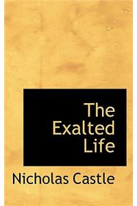 The Exalted Life