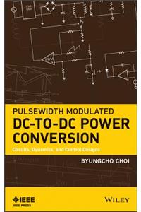 Pulsewidth Modulated DC-To-DC Power Conversion