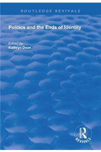 Politics and the Ends of Identity