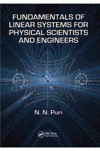 Fundamentals of Linear Systems for Physical Scientists and Engineers