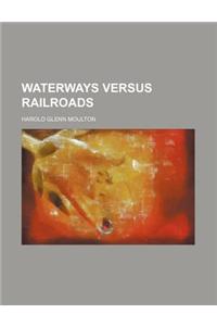 Waterways Versus Railroads