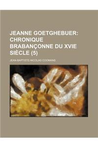 Jeanne Goetghebuer (5); Chronique Brabanconne Du Xvie Siecle