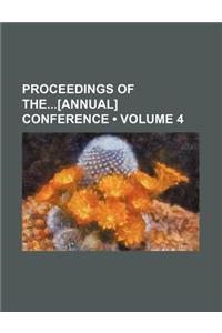 Proceedings of The[annual] Conference (Volume 4)