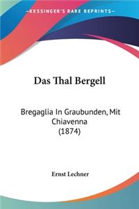 Thal Bergell: Bregaglia In Graubunden, Mit Chiavenna (1874)