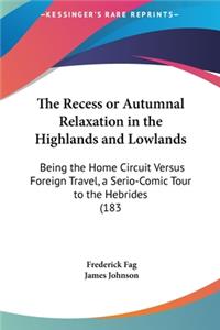 The Recess or Autumnal Relaxation in the Highlands and Lowlands