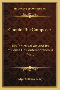 Chopin the Composer