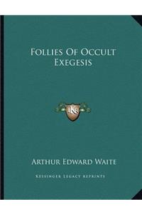 Follies of Occult Exegesis