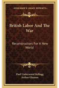 British Labor and the War