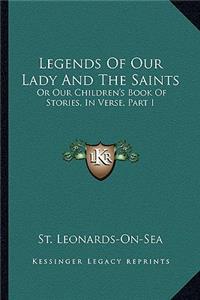 Legends Of Our Lady And The Saints