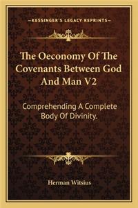The Oeconomy Of The Covenants Between God And Man V2