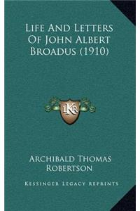 Life And Letters Of John Albert Broadus (1910)