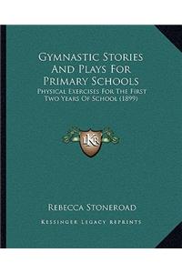 Gymnastic Stories And Plays For Primary Schools