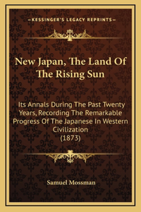 New Japan, the Land of the Rising Sun