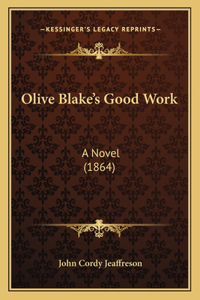 Olive Blake's Good Work