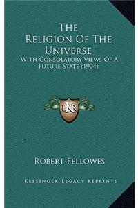 The Religion Of The Universe