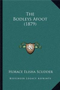 The Bodleys Afoot (1879)
