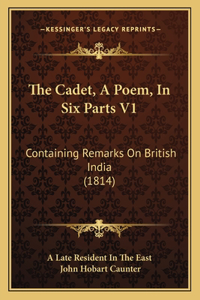 Cadet, A Poem, In Six Parts V1