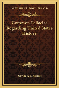 Common Fallacies Regarding United States History
