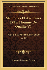 Memoires Et Aventures D'Un Homme De Qualite V1