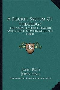A Pocket System Of Theology