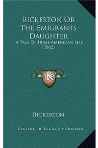 Bickerton Or The Emigrants Daughter