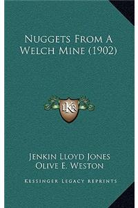 Nuggets From A Welch Mine (1902)