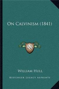 On Calvinism (1841)