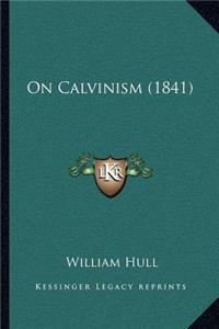 On Calvinism (1841)