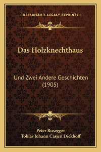 Das Holzknechthaus