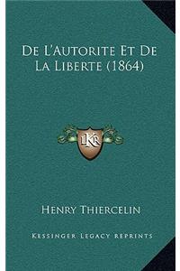 De L'Autorite Et De La Liberte (1864)