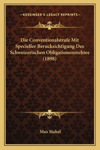 Conventionalstrafe Mit Specieller Berucksichtigung Des Schweizerischen Obligationenrechtes (1898)